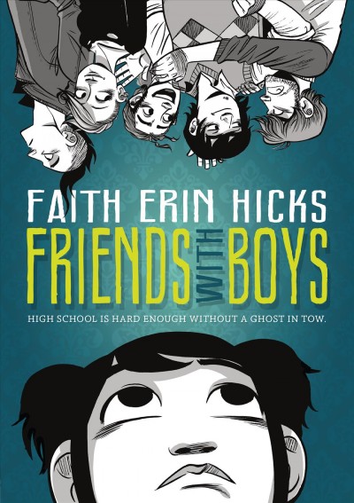 Friends with boys / Faith Erin Hicks.
