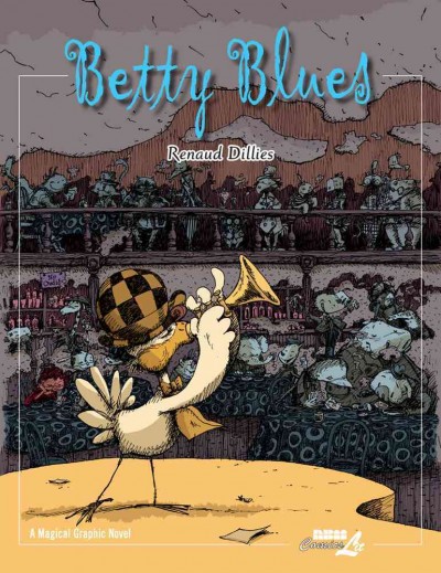 Betty blues / Renaud Dillies ; colors, Anne-Claire Jouvray ; translation by Joe Johnson ; lettering by Ortho.
