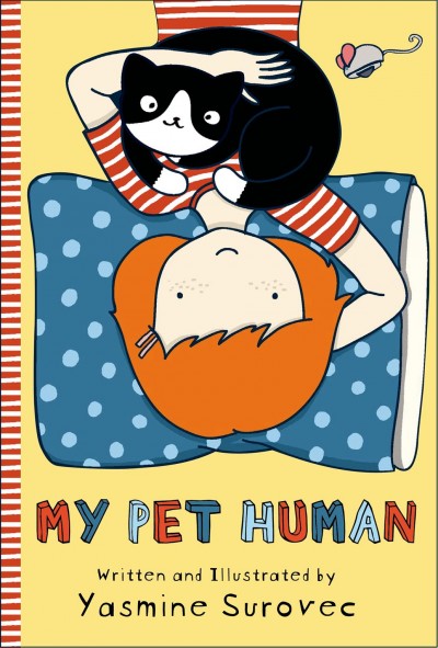 My pet human / Yasmine Surovec.