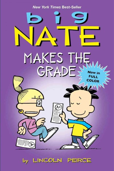 Big Nate makes the grade [electronic resource] / by Lincoln Peirce.