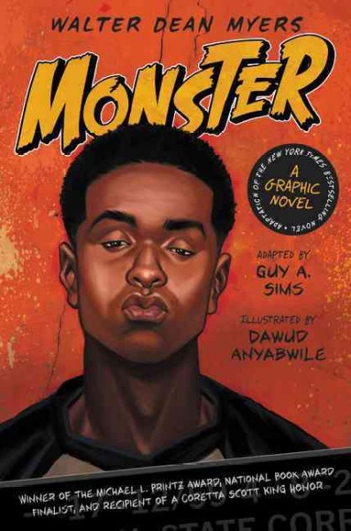 Monster : a graphic novel / by Walter Dean Myers ; adapted by Guy A. Sims ; illustrated by Dawud Anyabwile.