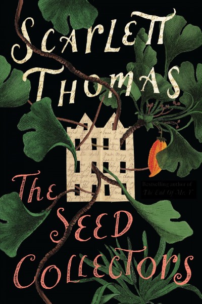 The seed collectors / Scarlett Thomas.