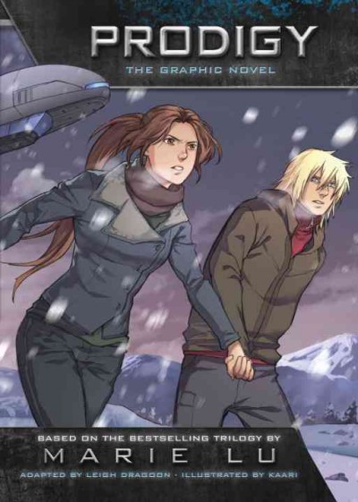 Prodigy : Vol.2 the graphic novel / based on the bestselling trilogy by Marie Lu ; adapted by Leigh Dragoon ; illustrated by Kaari.