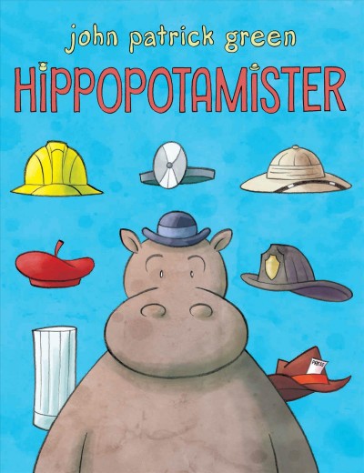 Hippopotamister / John Patrick Green ; with color by Cat Caro.