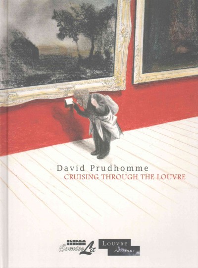 Cruising through the louvre / David Prudhomme ; [translation by Joe Johnson ; lettering by Ortho].