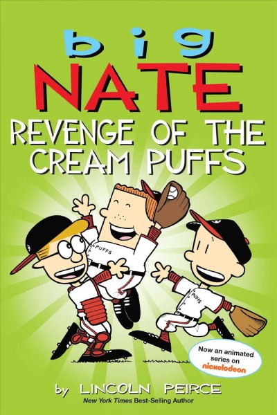 Big Nate, Revenge of the cream puffs / by Lincoln Peirce.