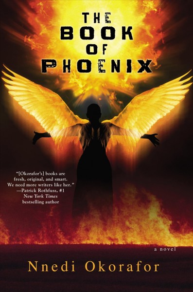 The book of phoenix / Nnedi Okorafor.