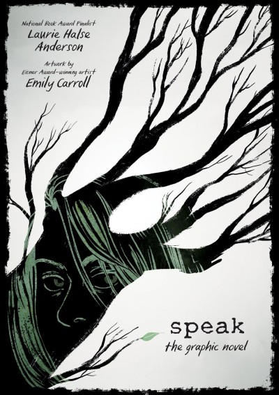 Speak : the graphic novel / Laurie Halse Anderson ; artwork by Emily Carroll.