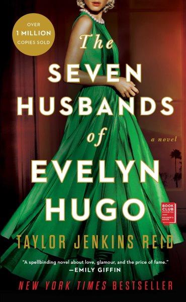 The seven husbands of evelyn hugo: a novel [electronic resource]. Taylor Jenkins Reid.