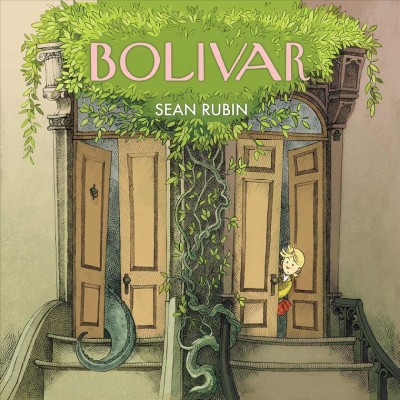 Bolivar / written and illustrated by Sean Rubin.