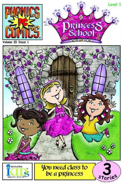 Phonics PC comics. Volume 23, issue 1. Princess school / [written by Heather Alexander ; illustrated by Carrie Hartman].