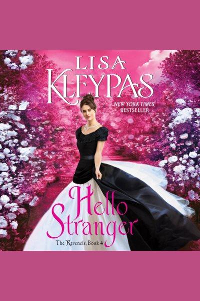 Hello stranger / Lisa Kleypas.