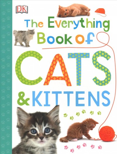 The everything book of cats & kittens / Andrea Mills.