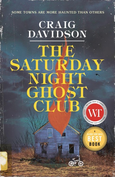 The Saturday Night Ghost Club : a novel / Craig Davidson.