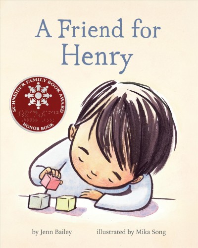 A friend for Henry / by Jenn Bailey ; illustrated by Mika Song