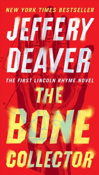 The bone collector / Jeffery Deaver.