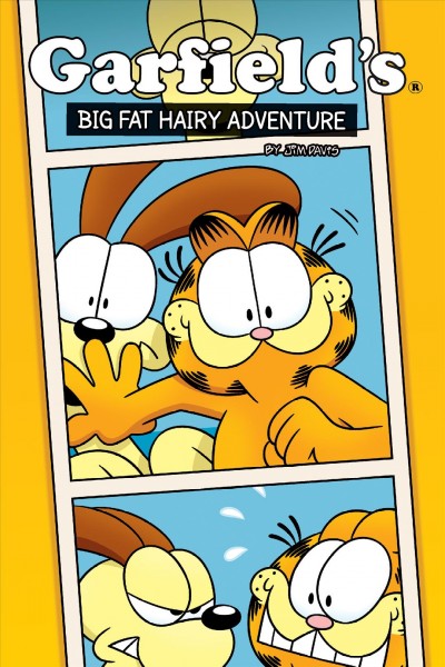 Garfield's Big Fat Hairy Adventure.