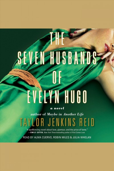 The seven husbands of evelyn hugo [electronic resource] : A novel. Taylor Jenkins Reid.