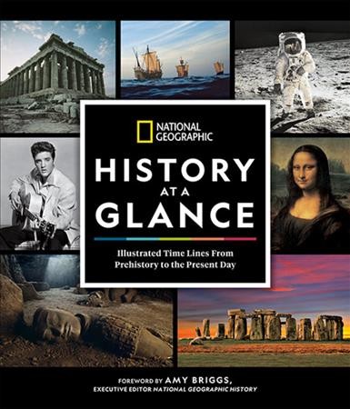 National Geographic history at a glance : illustrated time lines from prehistory to the present day.