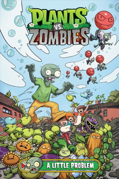 Plants vs. zombies. Volume 14, A little problem / written by Paul Tobin ; art by Sara Soler ; colors by Adi Crossa ; letters by Steve Dutro.