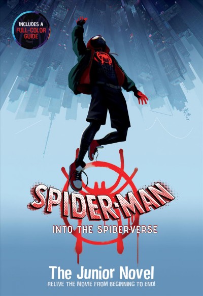 Spider-Man into the spider-verse : the junior novel / adapted by Steve Behling.