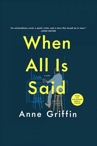When all is said : a novel / Anne Griffin.