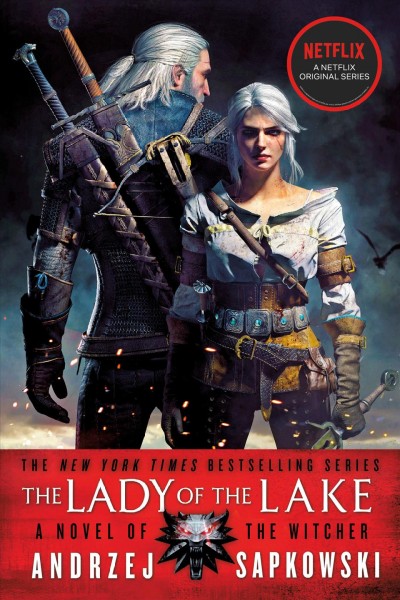 The lady of the lake / Andrzej Sapkowski ; translated by David French.