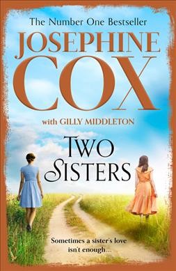 Two sisters / Josephine Cox with Gilly Middleton. 