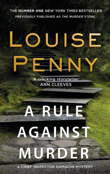 A rule against murder / Louise Penny.