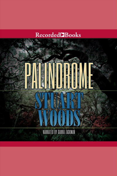 Palindrome [electronic resource]. Stuart Woods.