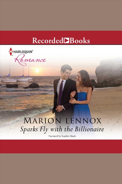 Sparks fly with the billionaire [electronic resource]. Marion Lennox.