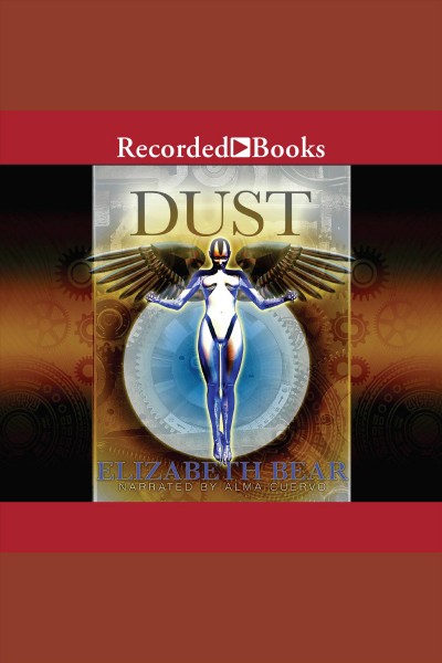 Dust [electronic resource] : Jacob's ladder trilogy, book 1. Elizabeth Bear.