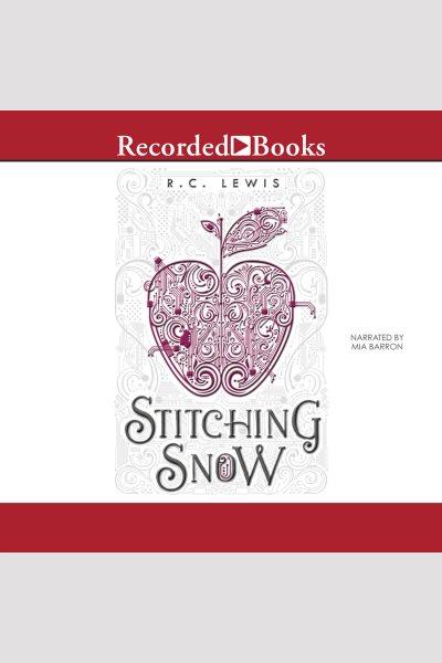 Stitching snow [electronic resource]. Lewis R.C.