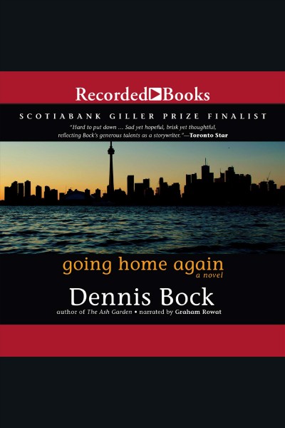 Going home again [electronic resource]. Dennis Bock.