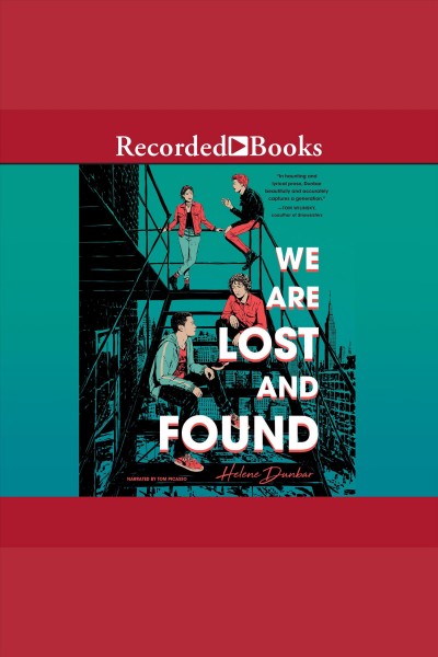 We are lost and found [electronic resource]. Dunbar Helene.