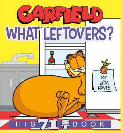 Garfield what leftovers? / by Jim Davis