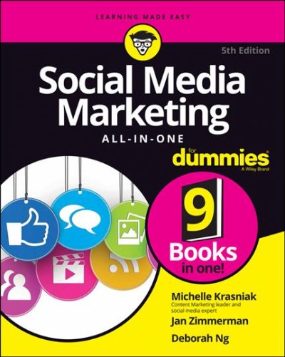Social media marketing all-in-one for dummies / by Michelle Krasniak, Jan Zimmerman, and Deborah Ng.