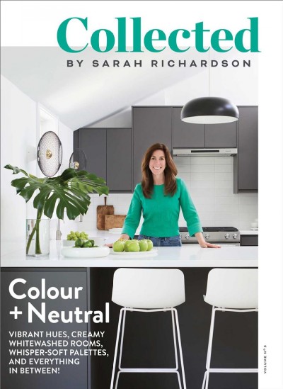 Collected : Colour + Neutral, Volume No 3 / Sarah Richardson.