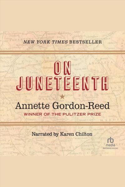 On Juneteenth / Annette Gordon-Reed.
