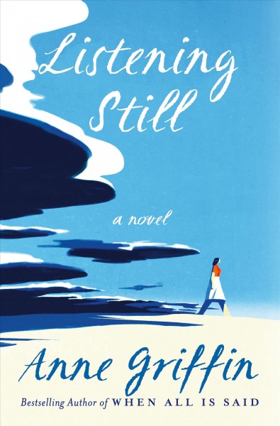 Listening still : a novel / Anne Griffin.