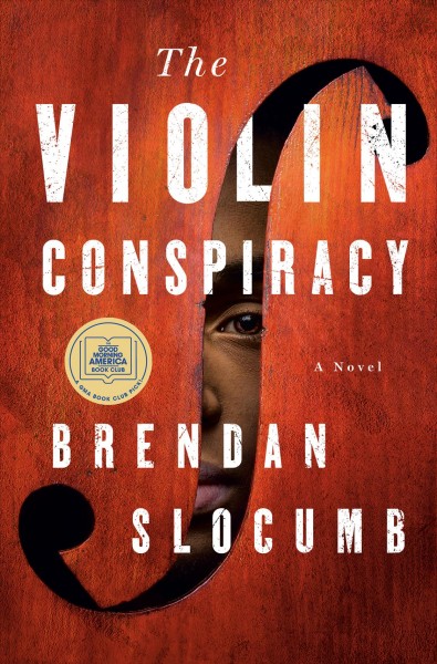 The violin conspiracy : a novel / Brendan Slocumb.