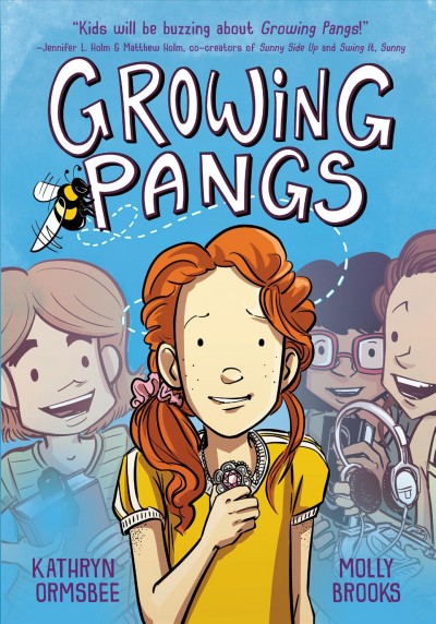 Growing pangs / Kathryn Ormsbee ; illustrated by Molly Brooks ; with color by Bex Glendining and Elise Schuenke.
