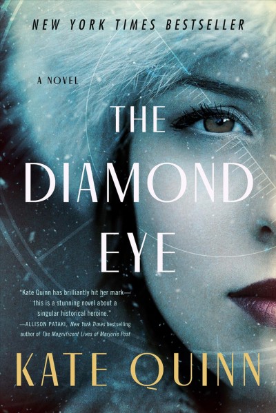 The diamond eye [electronic resource] : A novel. Kate Quinn.