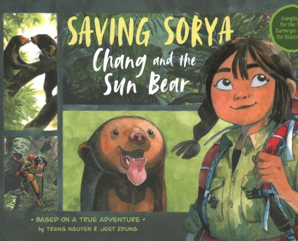 Saving Sorya : Chang and the sun bear / Nguyen Thi Thu Trang ; Jeet Zdung.