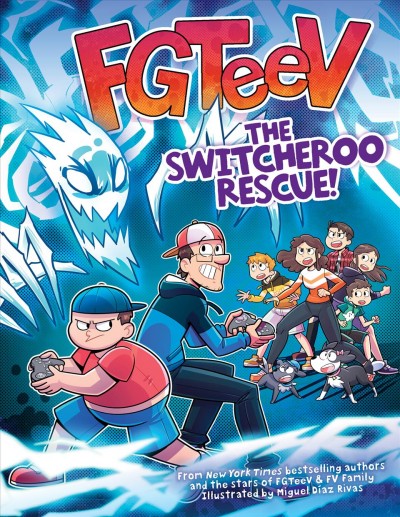 The switcheroo rescue! / by FGTeeV ; illustrated by Miguel Díaz Rivas.