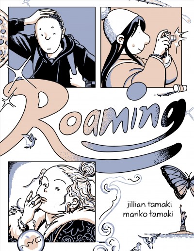 Roaming / Jillian Tamaki ; Mariko Tamaki.