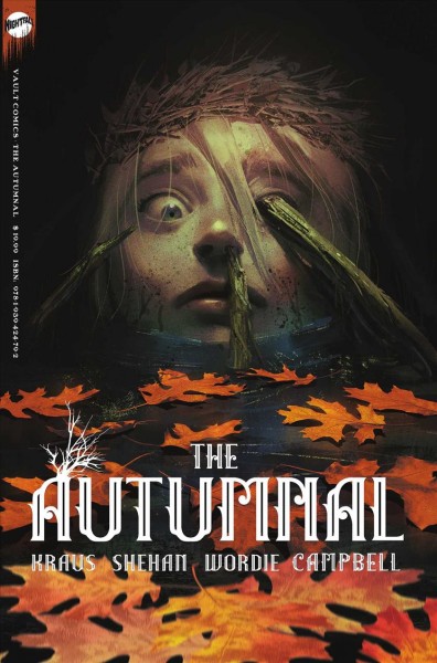 The Autumnal / Daniel Kraus, writer ; Chris Shehan, artist ; Jason Wordie, colorist ; Jim Campbell, letterer.