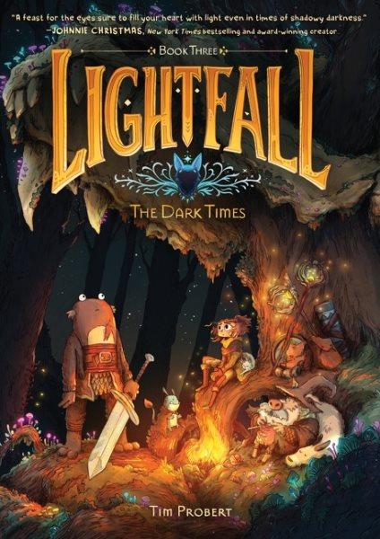 Lightfall. Book three, The dark times / Tim Probert.