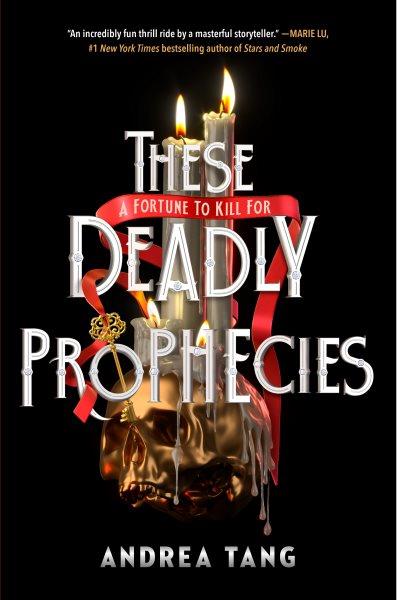 These deadly prophecies [electronic resource]. Andrea Tang.