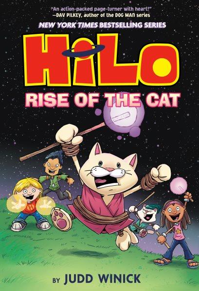 Hilo. Book 10, Rise of the cat / by Judd Winick ; color by Maarta Laiho.